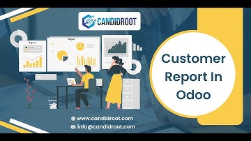 Customer Report In Odoo | CandidRoot Solutions