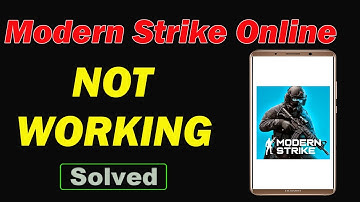 Fix Modern Strike Online App Not Working and Not Open Problem in Android Phone