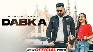 Dabka (Official Video) | Binda Jatt Feat Vee | Latest Punjabi Songs 2022 | Speed Records