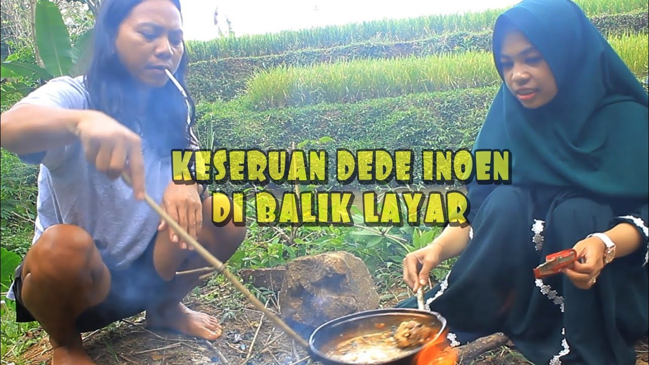 DIBALIK LAYAR DEDE INOEN CARI MAKANAN DI ALAM | PENUH TAWA BARENG TIM ...