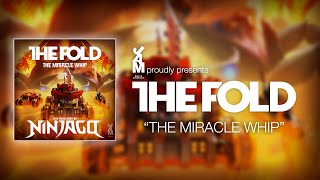 Video thumbnail of "LEGO NINJAGO | The Fold | Miracle Whip (The Secret Whip) [Official Music Video]"