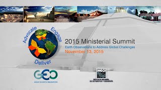 Earth Observations to Address Global Challenges - 2015 Ministerial Summit Video