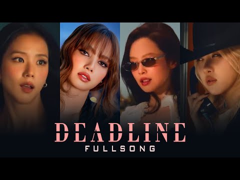 'Deadline' - Blackpink