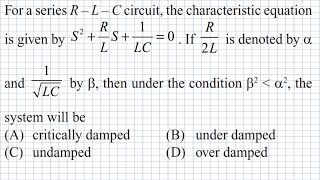 SERIES RLC CIRCUIT SOLVED PROBLEM | DEFINE WHAT TYPE OF SYSTEM IS GIVEN BY CALCULATING DAMPING RATIO