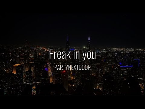 PARTYNEXTDOOR Freak In You Lyrics