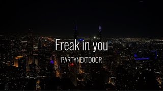 PARTYNEXTDOOR-Freak in you (Lyrics)