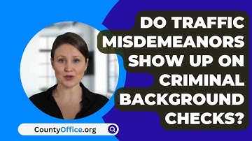 Worden verkeersovertredingen vermeld op antecedentenonderzoeken? - CountyOffice.org