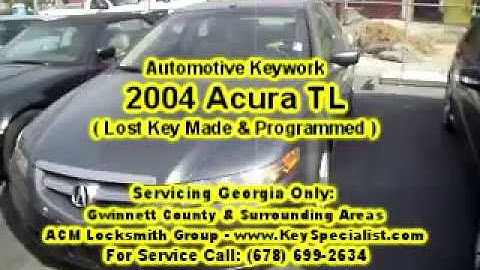 Locksmith Duluth GA: 2004 Acura TL - Lost Key Made & Programmed!