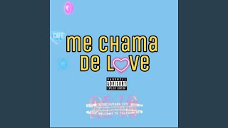 Me Chama de Love