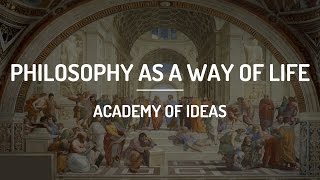 Philosophy as a Way of Life