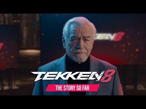 TEKKEN 8 - “Story so Far" with Brian Cox