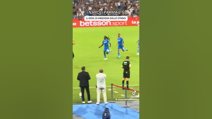 NAPOLI PARMA 2-1 GOL DI ANGUISSA 💙