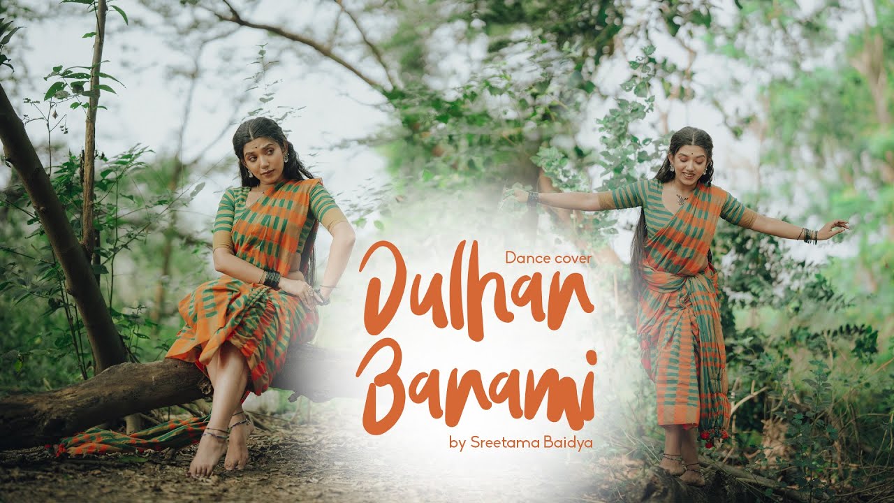 Dulhan Banami  Sreetama Baidya  Dance Cover  Achurjya Borpatra