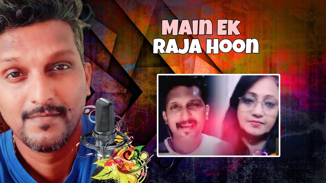 Main Ek Raja Hoon - YouTube