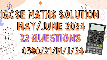 IGCSE MATH MAY JUNE 2024 PAPER 2 VARIANT 0580/21/M/J/24