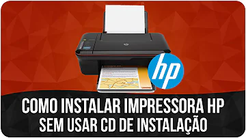 Como fazer para instalar uma impressora HP sem o disco de instalação?