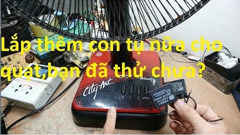 Chỉ cần thêm 1 con tụ làm chiếc quạt phục vụ ta tốt hơn! Bạn đã thử chưa?