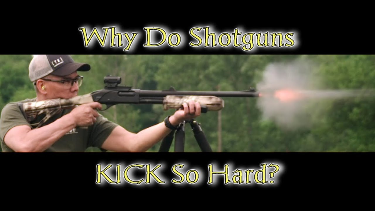Why Do Shotguns KICK So Hard? YouTube