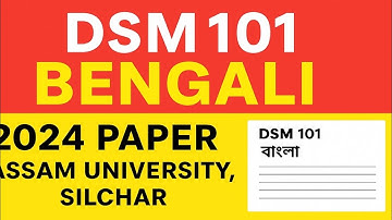 FYUG BENGALI DSM 101 QUESTION PAPER 2024 | Assam University Silchar | learn fo