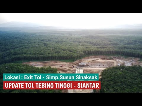 Update Tol Tebing Tinggi - Siantar | Lokasi Exit Tol Sinaksak