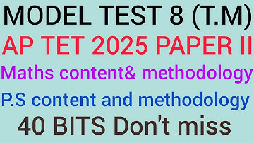 AP TET PAPER II model test 8 Maths content and methodology PS Content and methodology