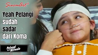 Alhamdulillah akhirnya Pelangi sadar dari sakit nya 🤗🥺 | PELANGI UNTUK NIRMALA - 09 Mei 22