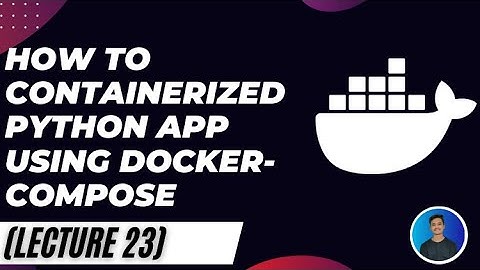 How to Containerized Python app using docker-compose- docker for beginner