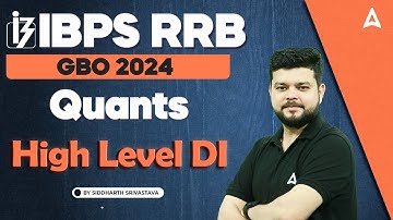 IBPS RRB GBO 2024 | Quants High Level DI | By Siddharth Srivastava Sir