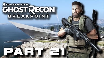 Ghost Recon Breakpoint Campaign Walkthrough Gameplay Part 21 No Commentary