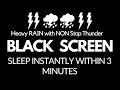 Heavy rain with non stop thunder  sleep instantly within 3 minutes  relaxation