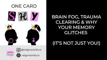 Brain Fog, Trauma Clearing & Why Your Memory Glitches (It’s Not Just You!)