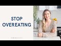 How to Stop Overeating Using Mindful Eating Practices