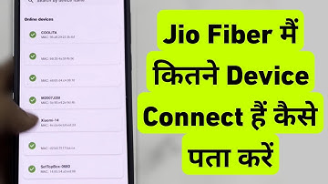 Jio Fiber Me Kitne Device Connect Hai Kaise Pata Kare | How To Check Connected Device In JioFiber