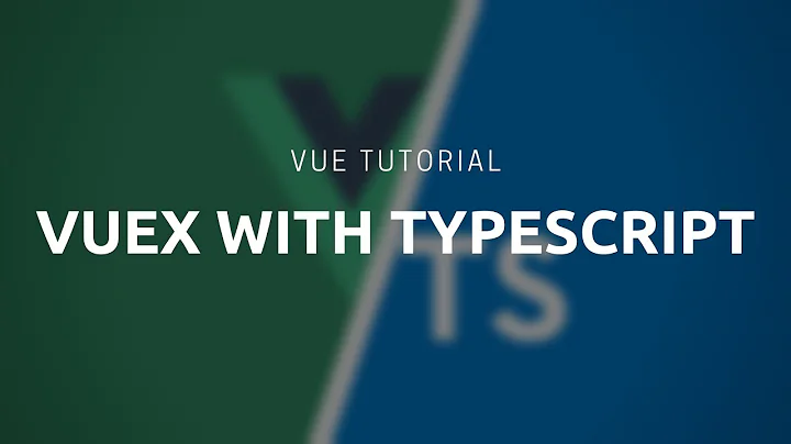 Vue Tutorial: Using Vuex with TypeScript