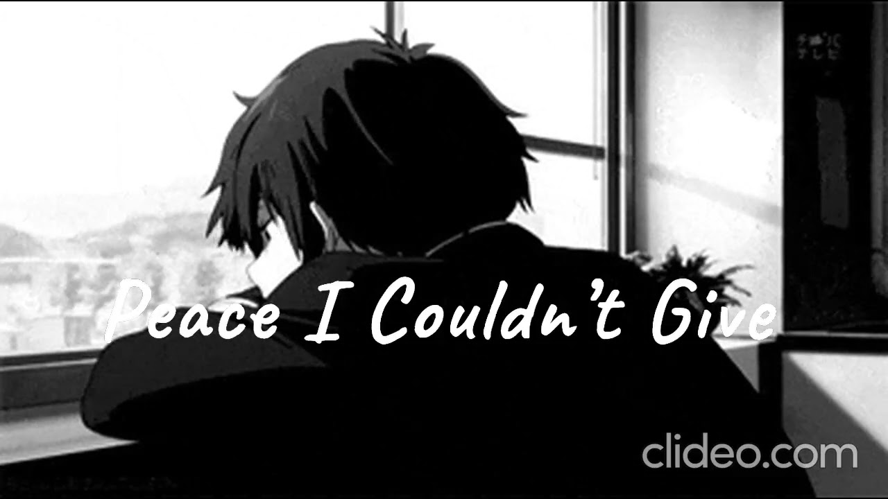 Peace I Couldn’t Give