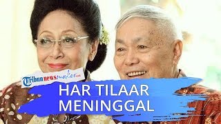 Kisah Cinta Pilu Martha Tilaar, Sang Suami, HAR Tilaar Baru Saja Wafat, Padahal Bak Kembar Dempet