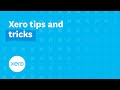 Xero tips and tricks (Feb 2020) | Xero