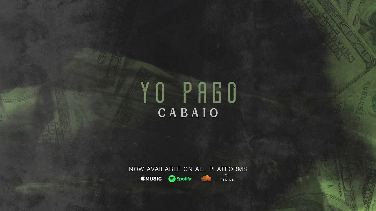 Watch Cabaio- Yo Pago on YouTube Watch Cabaio- Yo Pago on YouTube