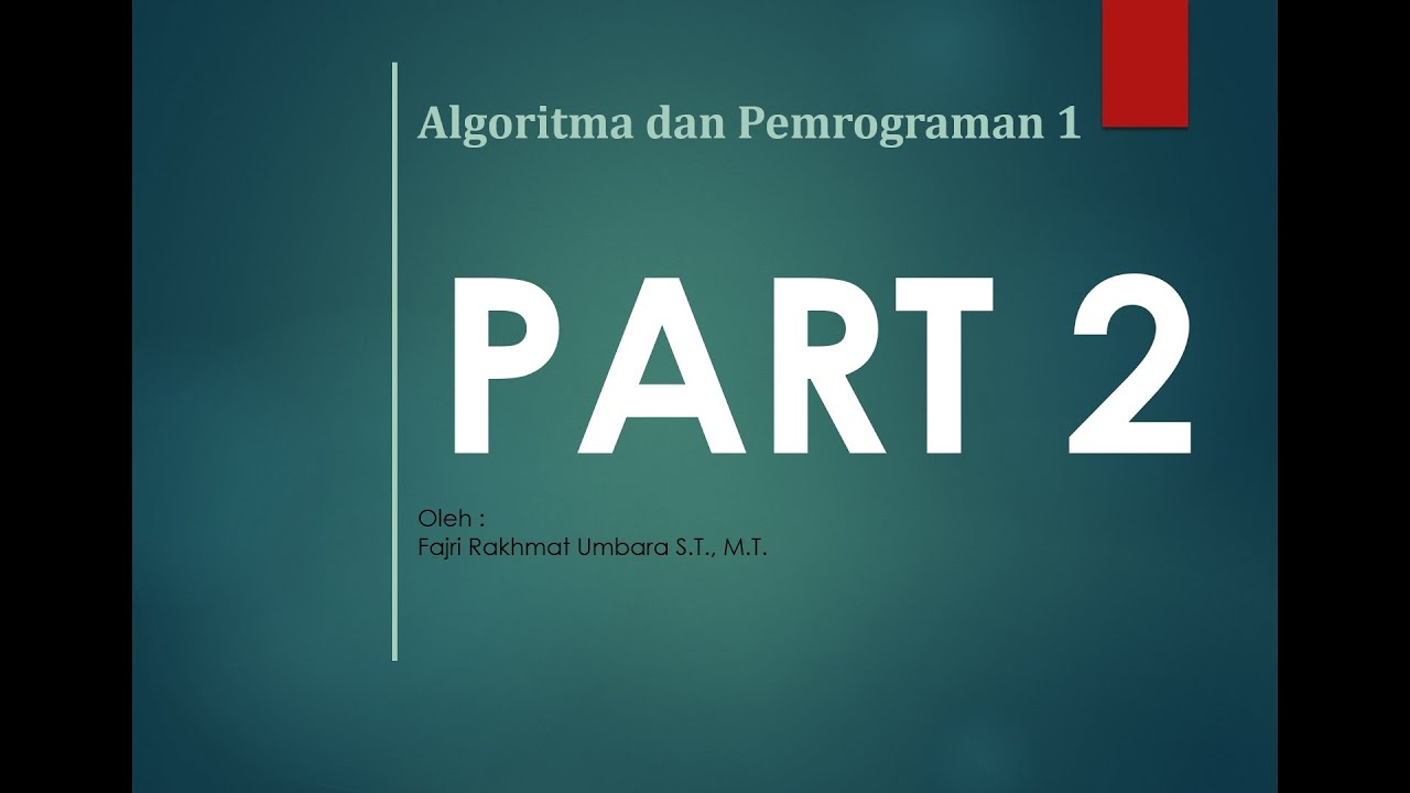 Algoritma dan Pemrograman - Pengantar Part #2 - YouTube