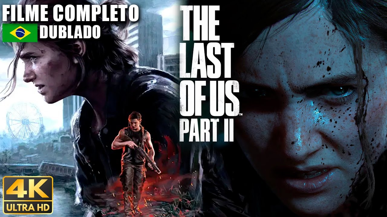 The Last of Us 2 | Filme Completo - Full Movie Sem Comentários Dublado ...