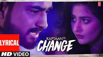 Kptaan | Change (Video Song) with lyrics | Latest Punjabi Songs 2022 | T-Series