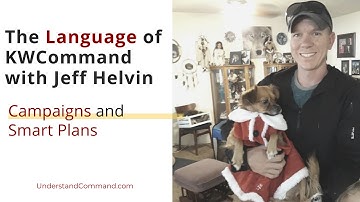 KW Command Terms: Campaigns vs. Smart Plans with Jeff "Vegas" Helvin | UnderstandCommand.com