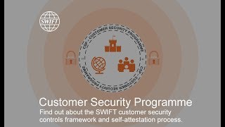 SWIFT customer security controls framework & attestation process