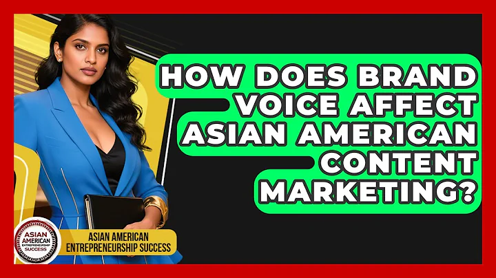 How Does Brand Voice Affect Asian American Content Marketing?