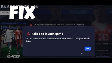 Fix EA SPORTS FC 26 Failed To Launch Game | An Error On Our End Caused The Launch To Fail (2025)