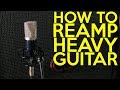 How to Reamp Heavy Guitar | SpectreSoundStudios TUTORIAL