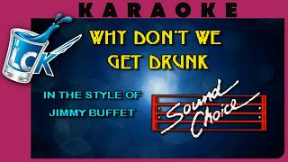 Jimmy Buffett - Why Don't We Get Drunk (And Screw) [KARAOKE VERSION] // sound choice