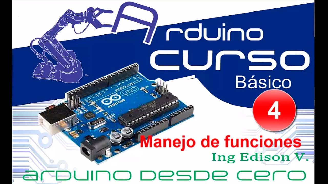 Arduino desde cero en Español - Capítulo 4 | (manejo de funciones para ...