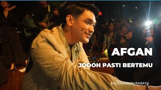 AFGAN - JODOH PASTI BERTEMU (GOZADERA SURABAYA)