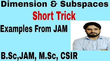 Linear 25| Dimensions & Subspaces - Concept & Examples| Short Trick| B.Sc, JAM, M.Sc, CSIR| Shahbaz